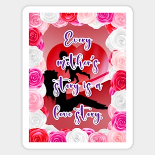 A Mother's Love Story Magnet